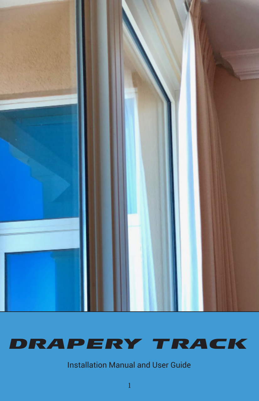 1DRAPERY TRACKInstallation Manual and User Guide