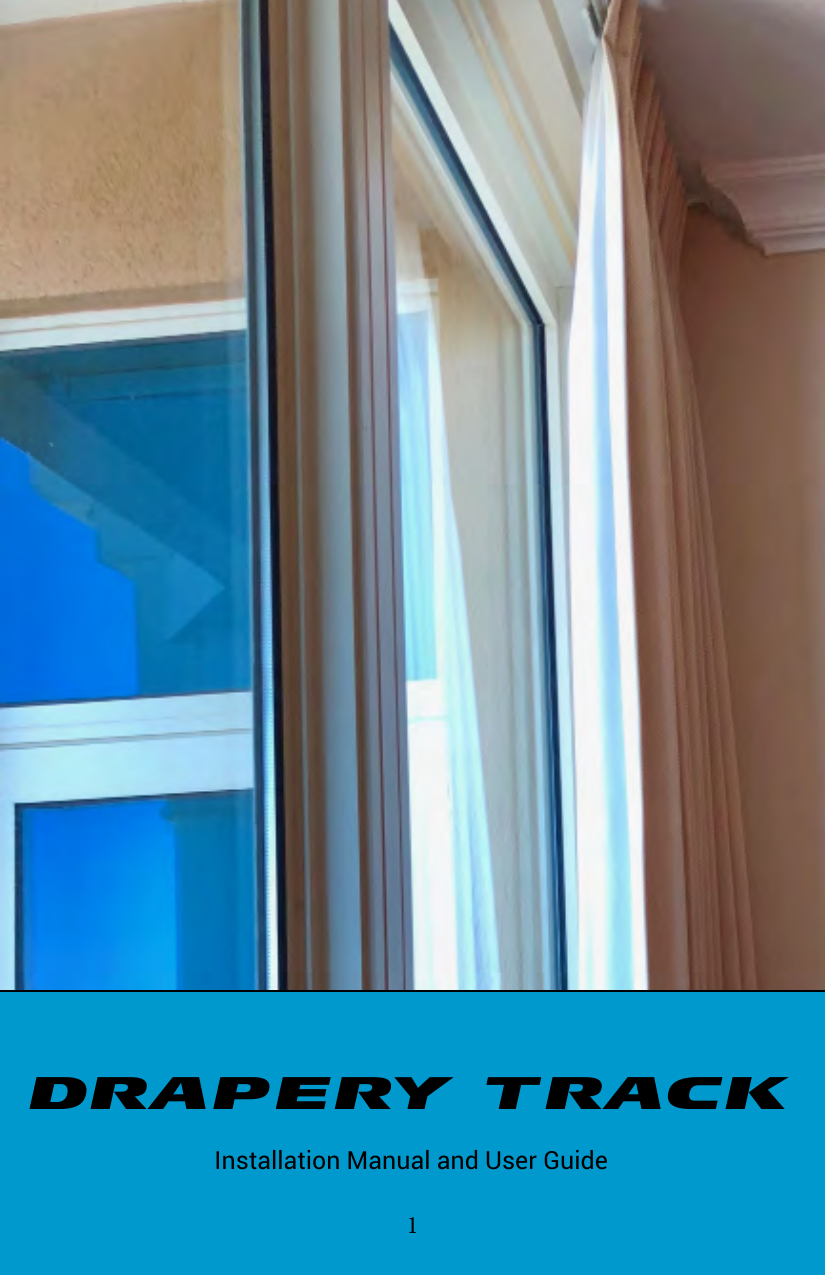 1DRAPERY TRACKInstallation Manual and User Guide