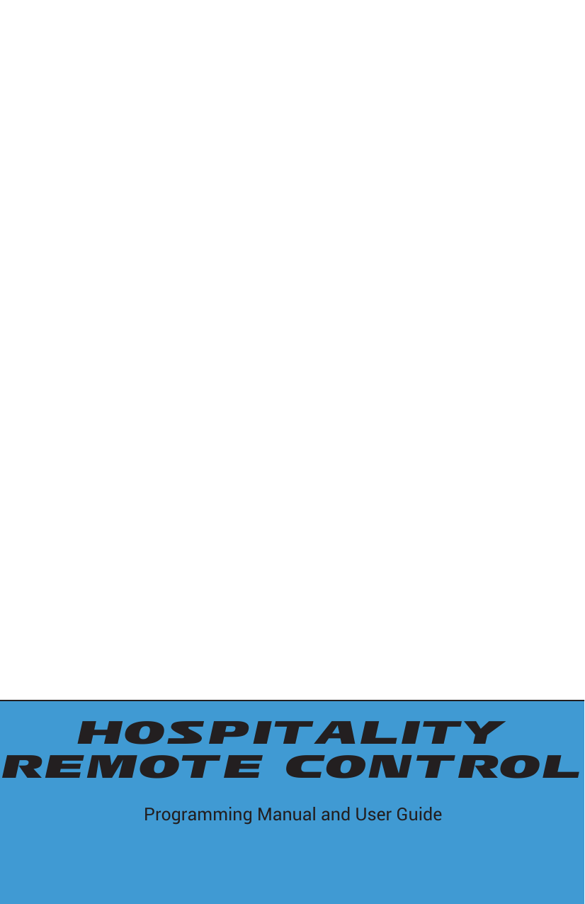 HOSPITALITY  REMOTE CONTROLProgramming Manual and User Guide