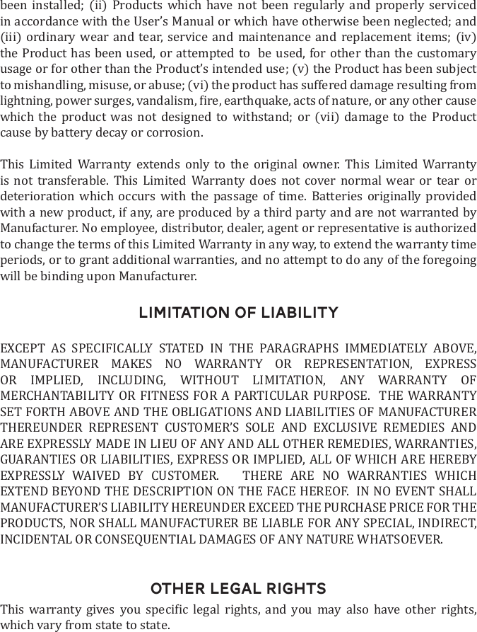 LIMITATION OF LIABILITY                                          OTHER LEGAL RIGHTS             which vary from state to state.                                   cause by battery decay or corrosion.                                  