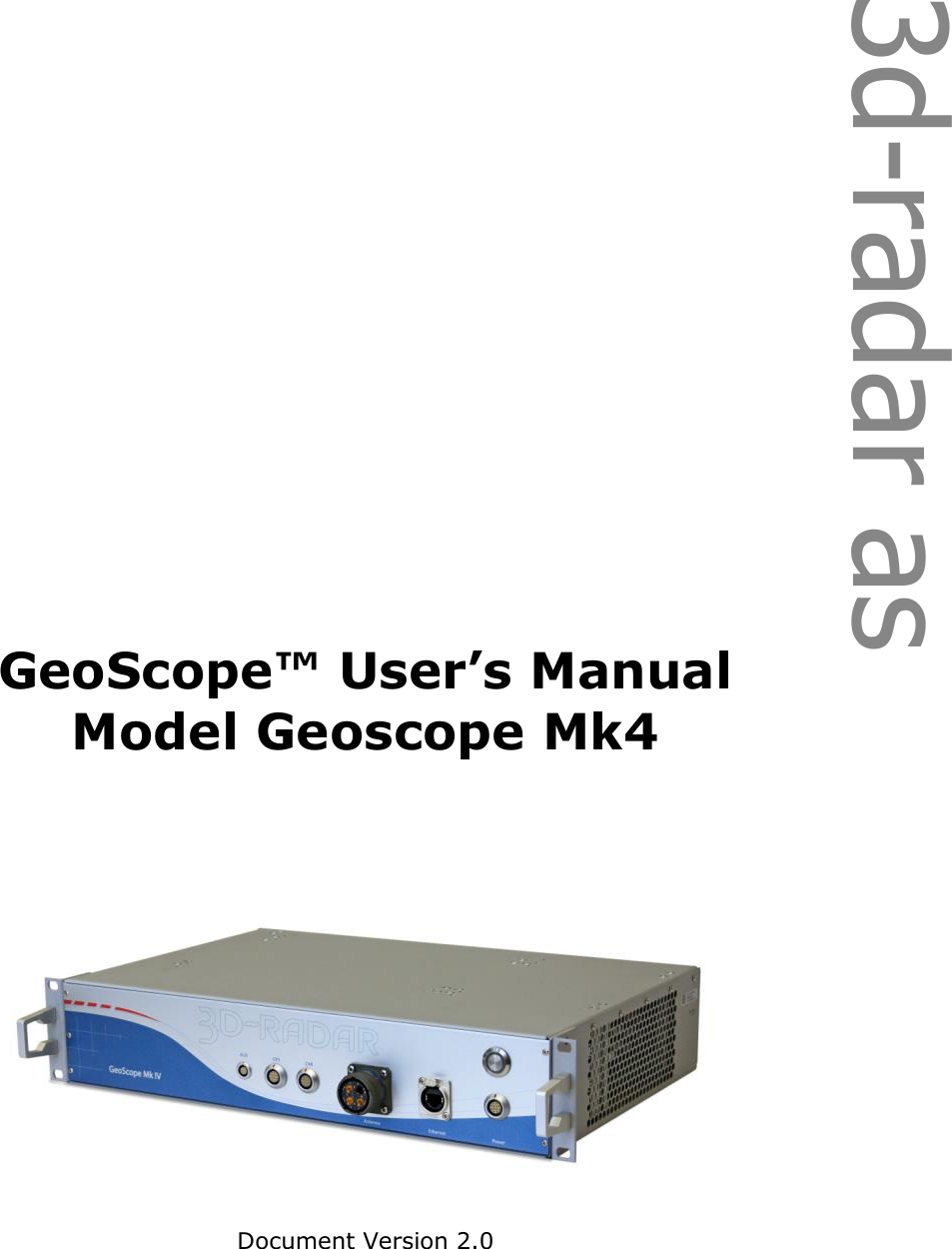 3d-radar as           GeoScope™ User’s Manual Model Geoscope Mk4      Document Version 2.0     