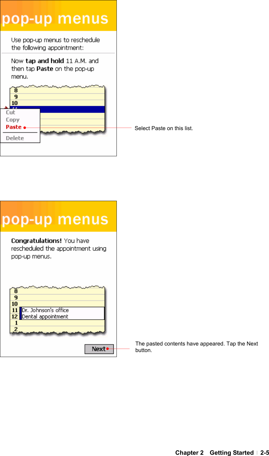  Chapter 2  Getting Started  2-5                                            Select Paste on this list. The pasted contents have appeared. Tap the Next button. 