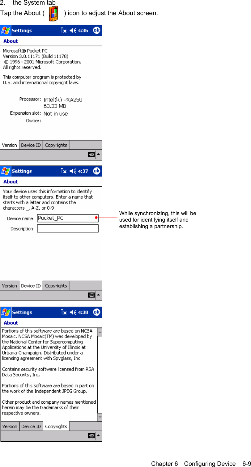  Chapter 6  Configuring Device  6-92.  the System tab Tap the About (            ) icon to adjust the About screen.                                           While synchronizing, this will be used for identifying itself and establishing a partnership. 