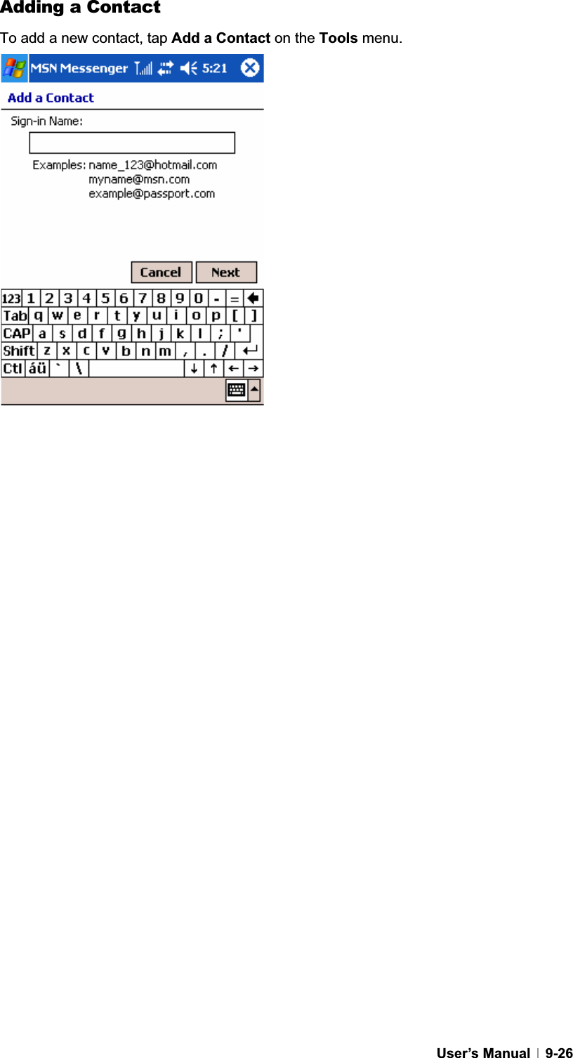GUser’s Manual   9-26Adding a Contact To add a new contact, tap Add a Contact on the Tools menu.