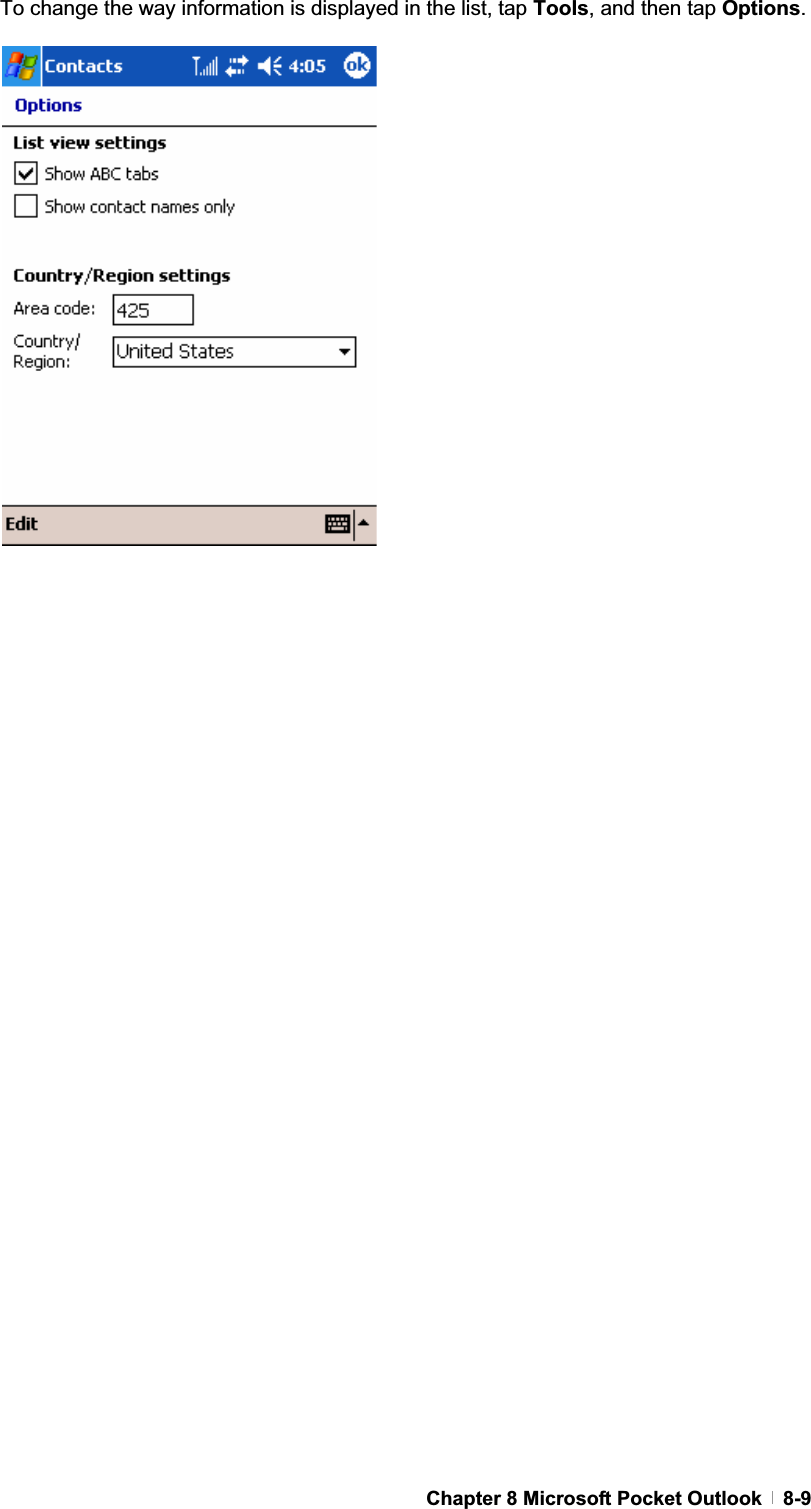 GChapter 8 Microsoft Pocket Outlook   8-9To change the way information is displayed in the list, tap Tools, and then tap Options.