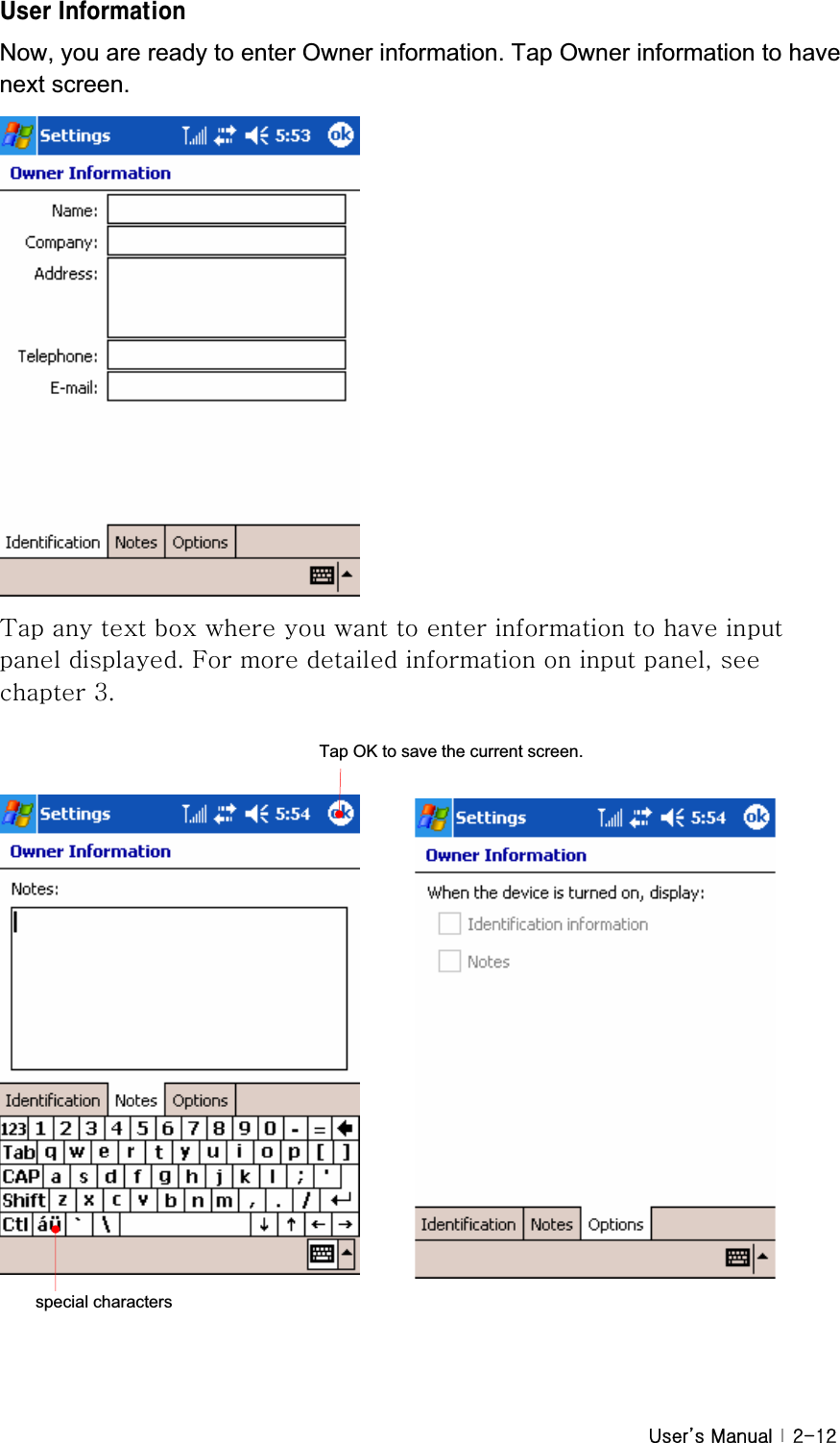 G|˅GtG G YTXYIgYf=bZcfaUh]cbNow, you are ready to enter Owner information. Tap Owner information to have next screen. GGGGGGGGGGGGGGGG{GGGGGGGGGGGGGGUGmGGGGGGSGGGZUGGGGGGGGGGGGGGGGGGGGGspecial characters Tap OK to save the current screen. 