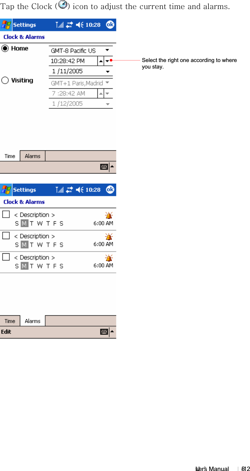 GUser’s Manual   5-12{GGjGO PGGGGGGGGUGSelect the right one according to where you stay. 