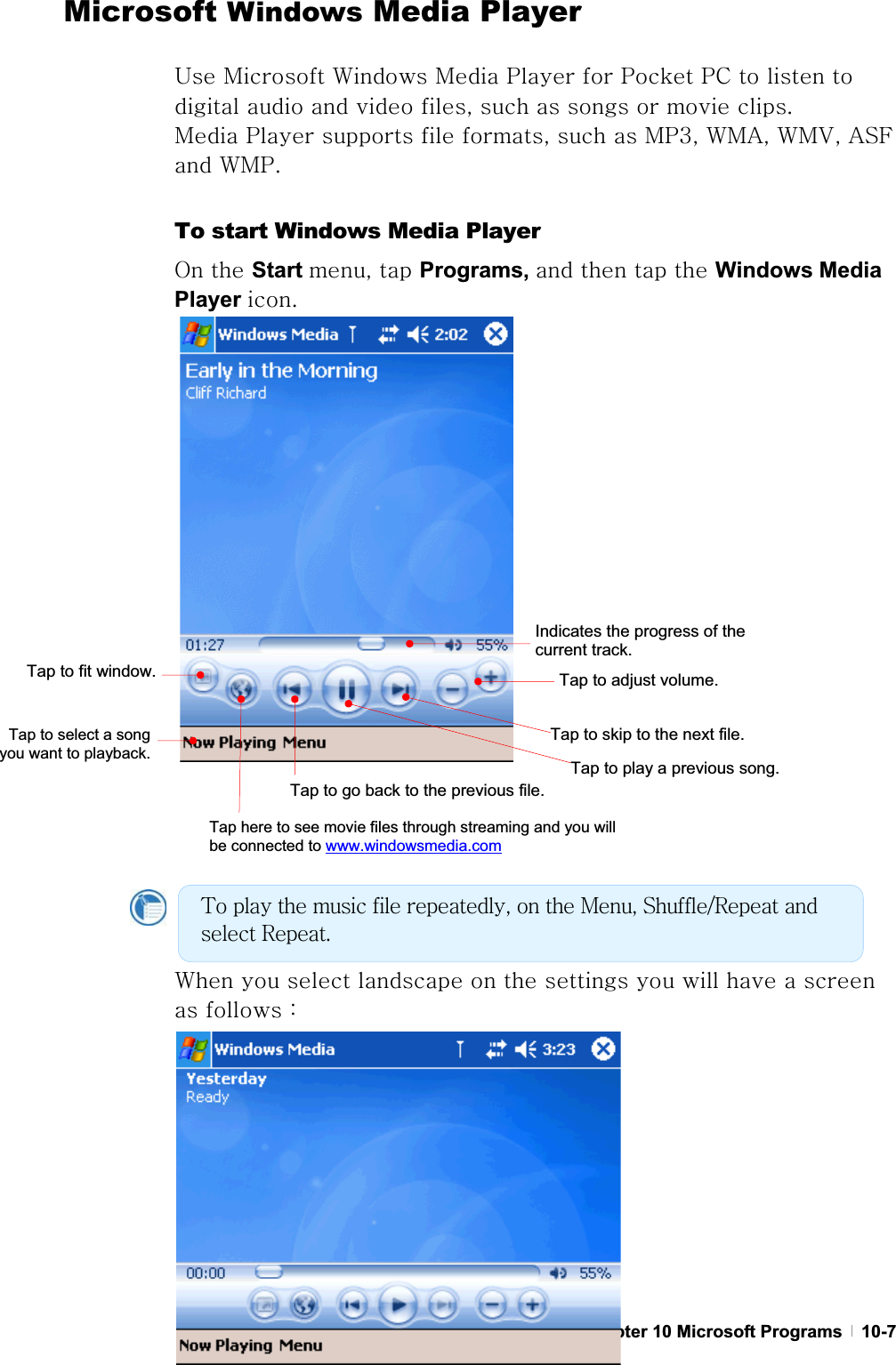 GGChapter 10 Microsoft Programs   10-7Microsoft Windows Media Player |GtG~GtGwGGwGwjGGGGGGGGSGGGGGGUG GtGwGGGSGGGtwZSG~thSG~t}SGhzmGG~twUGGTo start Windows Media Player vGGStart SGGPrograms, GGGGWindows Media Player UGG~GGGGGGGGGGGGGGaG GIndicates the progress of the current track.Tap to go back to the previous file.Tap to playa previous song.Tap to skip to the next file.Tap to fit window.Tap to select a song you want to playback.{GGGGGSGGGtSGzVyGGGyUGTap to adjust volume.Tap here to see movie files through streaming and you will be connected to www.windowsmedia.com
