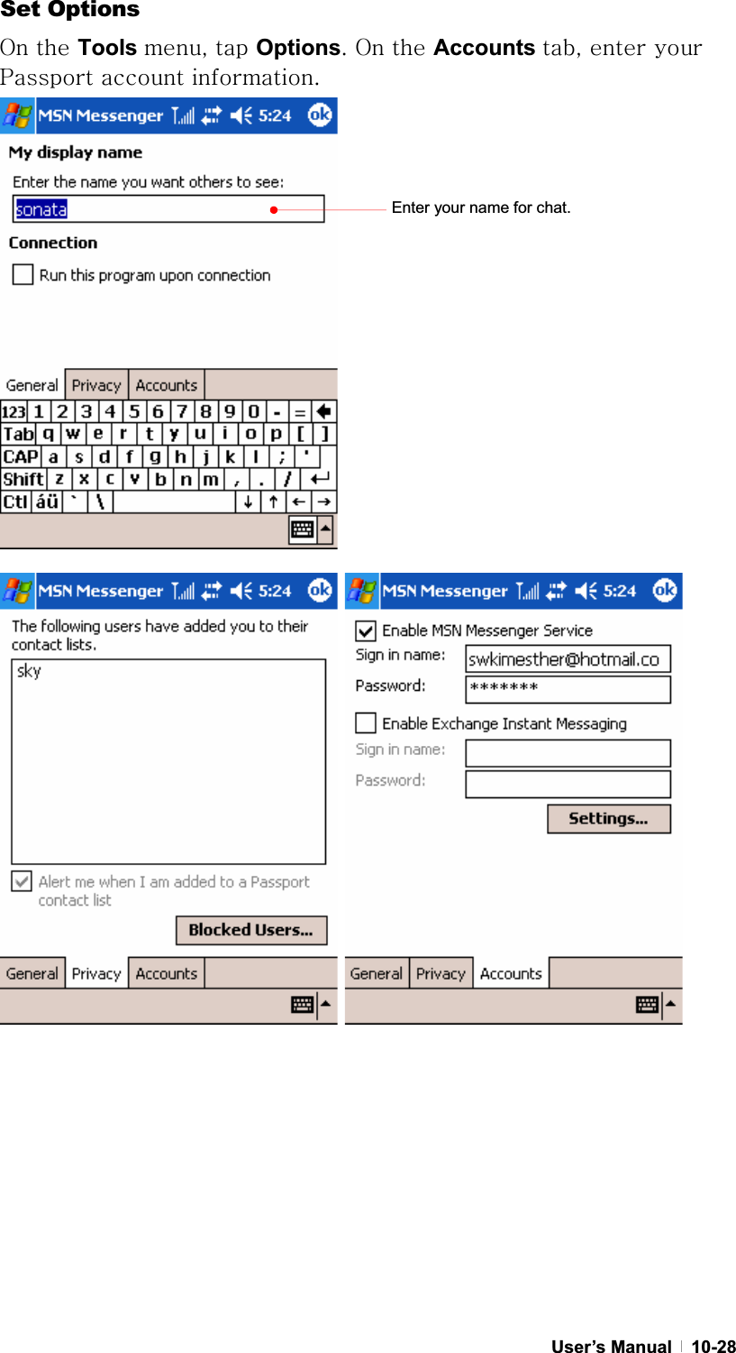 GGUser’s Manual   10-28Set Options vGGTools SGGOptionsUGvGGAccounts SGGGwGGUGEnter your name for chat. 