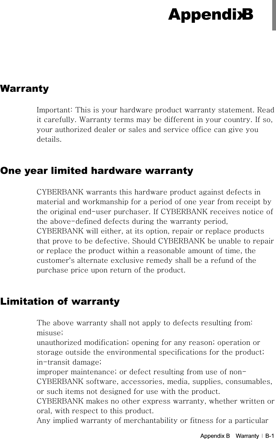 GAppendix B    Warranty   B-1GGGGGGGGGWarranty GpaG{GGGGGGUGyGGUG~GGGGGGGUGpGSGG¡GGGGGGGGGGUGOne year limited hardware warrantyjilyihurGGGGGGGGGGGGGGGGGGGGGGTGUGpGjilyihurGGGGGTGGGGGSGjilyihurGGSGGGSGGGGGGGGGUGzGjilyihurGGGGGGGGGGGGGGSGGNGGGGGGGGGGGGGGGGUGLimitation of warranty {GGGGGGGGGaGbG¡GbGGGGbGGGGGGGGGGbGTGbGGbGGGGGGGTjilyihurGSGSGSGSGSGGGGGGGGGGUGjilyihurGGGGGSGGGGSGGGGGUGhGGGGGGGGGGAppendix B
