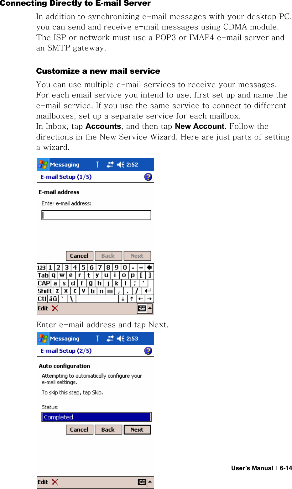 GUser’s Manual   6-14Connecting Directly to E-mail Server pGGG¡GTGGGGGwjSGGGGGGTGGGjkthGUG G{GpzwGGGGGGwvwZGGpthw[GTGGGGzt{wGUGCustomize a new mail service GGGGTGGGGGUGmGGGGGGGSGGGGGGGTGUGpGGGGGGGGGGSGGGGGGGGUG GpGpSGGAccountsSGGGGNew AccountUGmGGGGGuGzG~¡UGoGGGGGGG¡UGlGTGGGGuUG