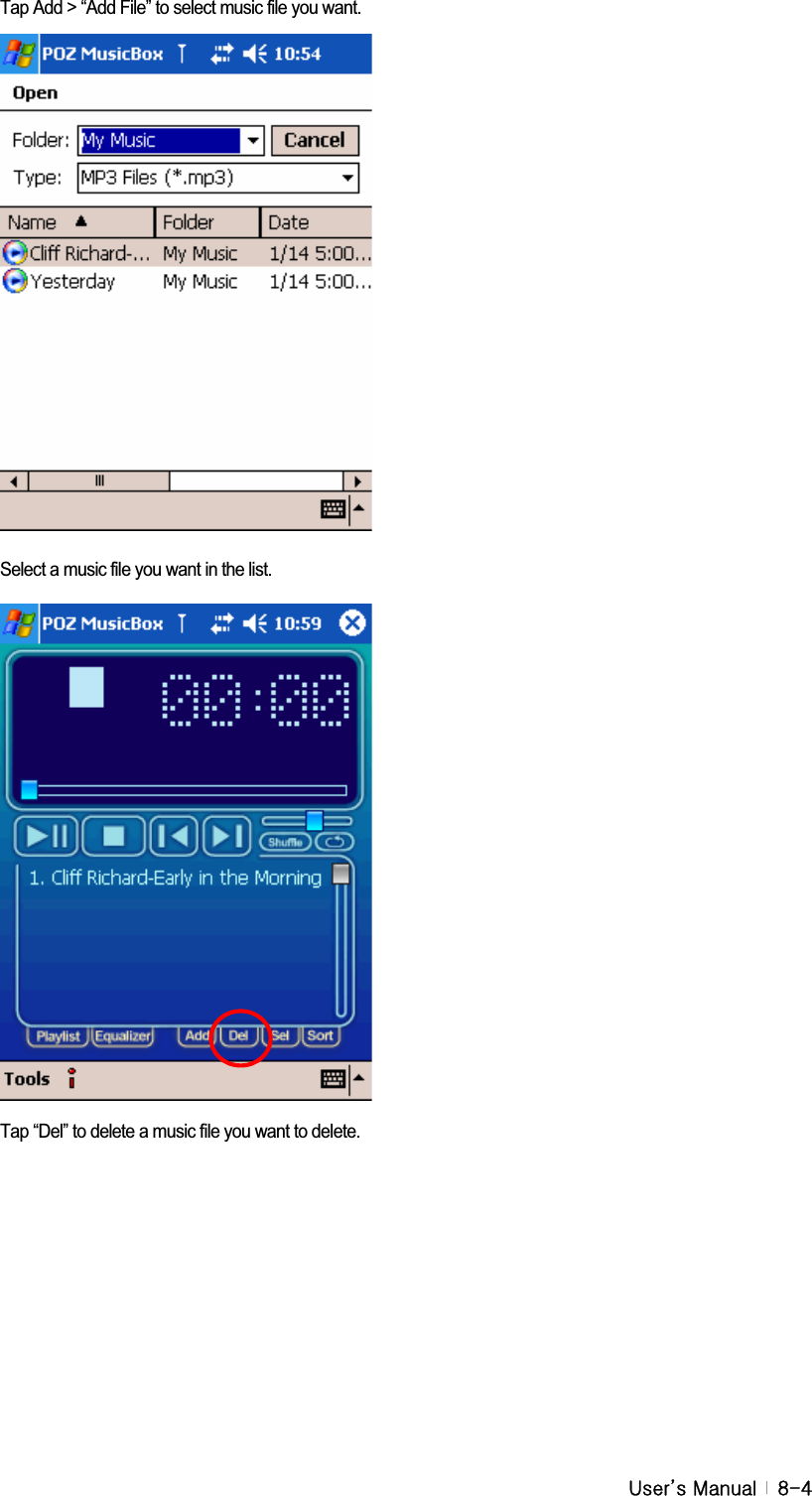 G|˅GtG G _T[Tap Add &gt; “Add File” to select music file you want. Select a music file you want in the list. Tap “Del” to delete a music file you want to delete. 