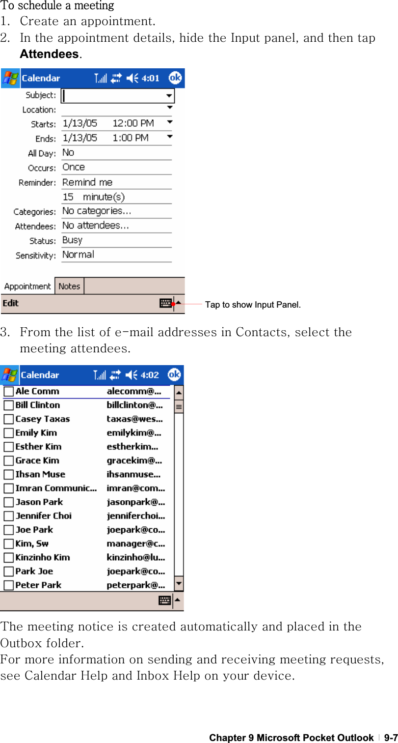 GChapter 9 Microsoft Pocket Outlook   9-7{GGGXU jGGUGYU pGGGSGGGpGSGGGGAttendeesUGZU mGGGGTGGGjSGGGGUG{GGGGGGGGGGvGUGmGGGGGGGGSGGjGoGGpGoGGGUGTap to show Input Panel. 