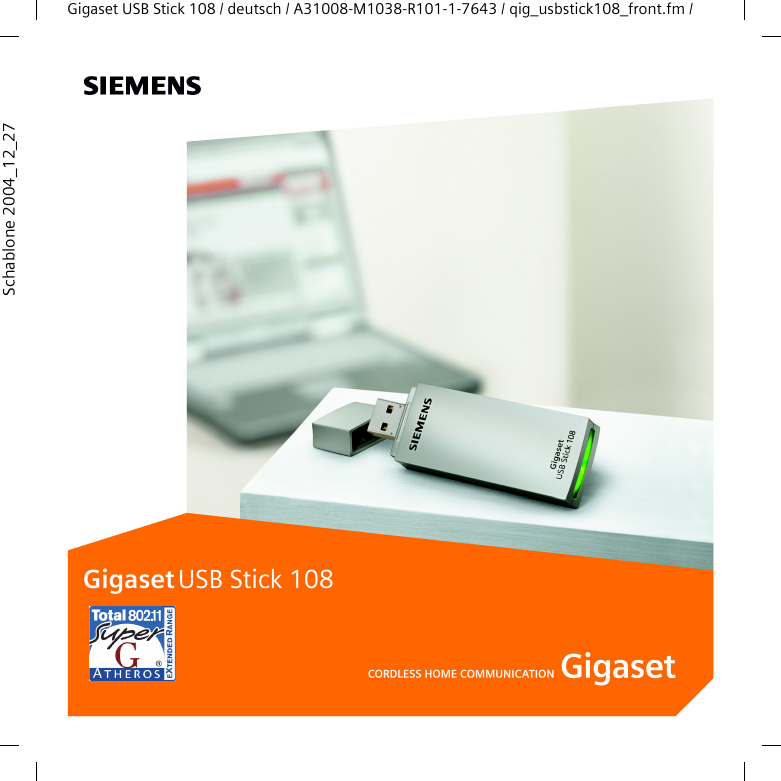 Gigaset USB Stick 108 / deutsch / A31008-M1038-R101-1-7643 / qig_usbstick108_front.fm / Schablone 2004_12_27