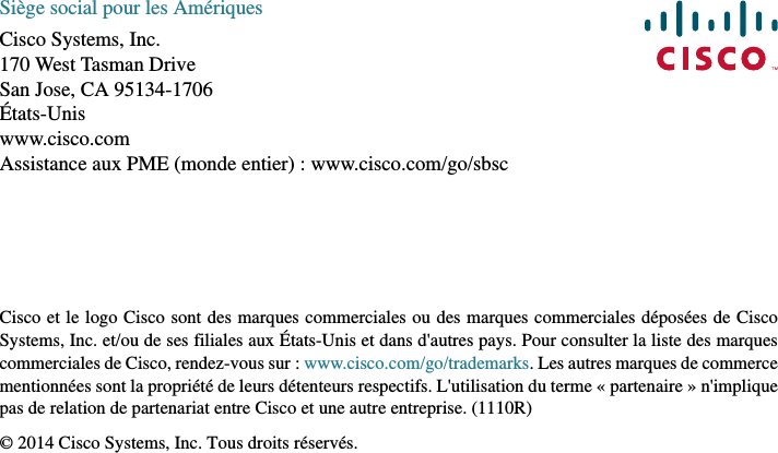 Point d&apos;accès sans fil Cisco Small Business Série WAP371 23Pour en savoir plusAssistanceCommunauté d&apos;assistance Cisco Small Business www.cisco.com/go/smallbizsupportAssistance et ressources Cisco Small Business www.cisco.com/go/smallbizhelpCoordonnées de l&apos;assistance téléphonique www.cisco.com/en/US/support/tsd_cisco_small_business_support_center_contacts.htmlTéléchargements de micrologiciels Cisco Small Businesswww.cisco.com/go/smallbizfirmwareSélectionnez un lien pour télécharger le micrologiciel d&apos;un produit Cisco Small Business. Aucune connexion n&apos;est requise.Les téléchargements se rapportant à tous les autres produits Cisco Small Business, notamment aux unités de stockage réseau, sont disponibles dans la zone de téléchargement de Cisco.com, à l&apos;adresse www.cisco.com/go/software (connexion requise).Demandes concernant les solutions open source Cisco Small Businesswww.cisco.com/go/smallbiz_opensource_requestDocumentation sur les produitsGuide d&apos;administration des points d&apos;accès Cisco Small Business WAP551 et WAP561 www.cisco.com/go/500_wap_resourcesAdaptateurs secteur Cisco Small Business Rendez-vous sur www.cisco.com/go/wap_accessories et sélectionnez l&apos;onglet Resources. Faites défiler la page jusqu&apos;à Technical Documentation.Cisco Small BusinessSite Cisco Partner Central - Small Business (connexion partenaire requise)www.cisco.com/web/partners/sell/smbPage d&apos;accueil Cisco Small Business www.cisco.com/smb9