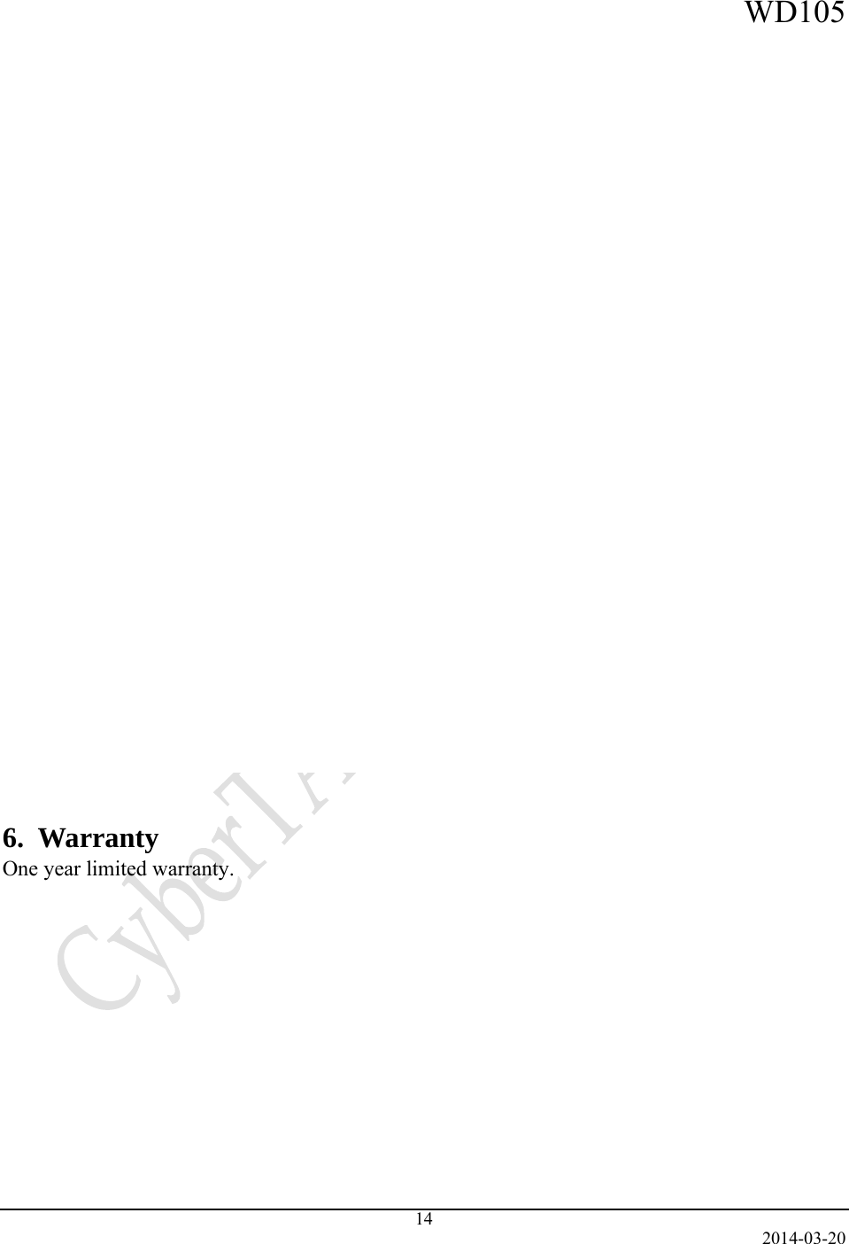 WD105 Datasheet   2014-03-20 14  5.  Block Diagram                            Figure 5: Block Diagramn   6.  Warranty One year limited warranty.    