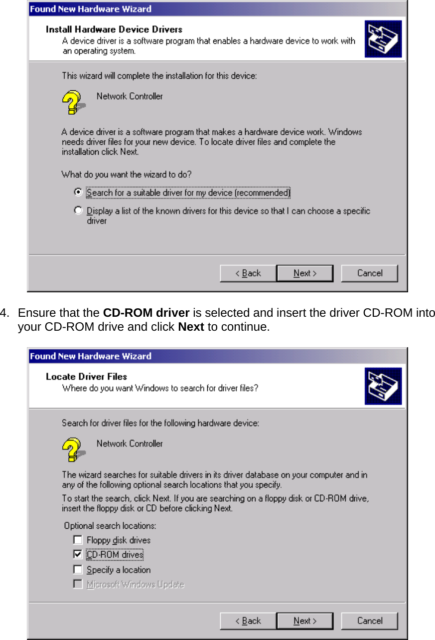   4.  Ensure that the CD-ROM driver is selected and insert the driver CD-ROM into your CD-ROM drive and click Next to continue.    