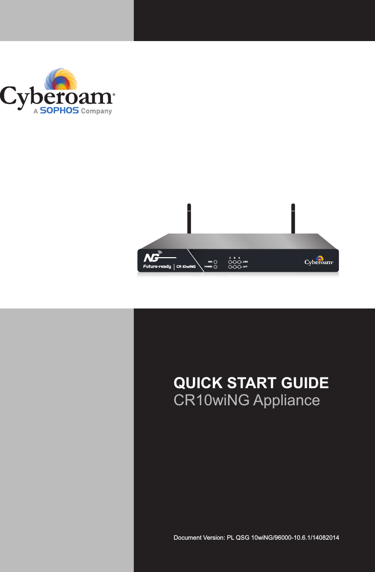 Document Version: PL QSG 10wiNG/96000-10.6.1/14082014QUICK START GUIDECR10wiNG ApplianceCR 10wiNGFuture-ready SSDPOWERCACTLINKB A