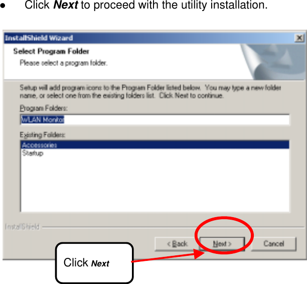    Click Next to proceed with the utility installation.           Click Next 