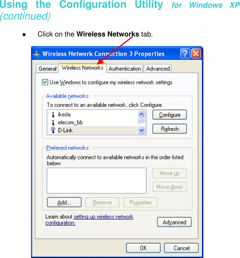    Using the Configuration Utility for Windows XP (continued)    Click on the Wireless Networks tab.         