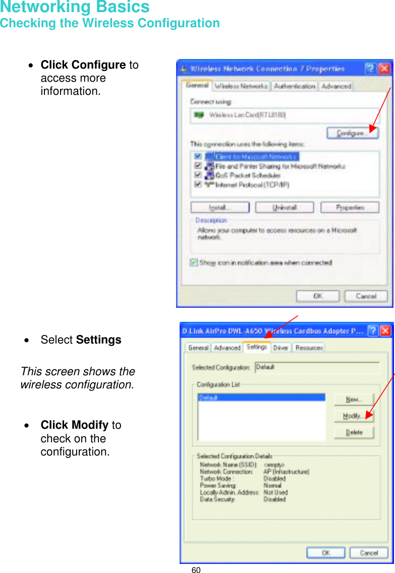  60 Networking Basics Checking the Wireless Configuration      •  Click Configure to access more information. •  Select Settings  This screen shows the wireless configuration.   •  Click Modify to check on the configuration.       