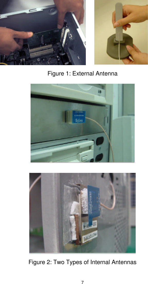  7            Figure 1: External Antenna       Figure 2: Two Types of Internal Antennas  