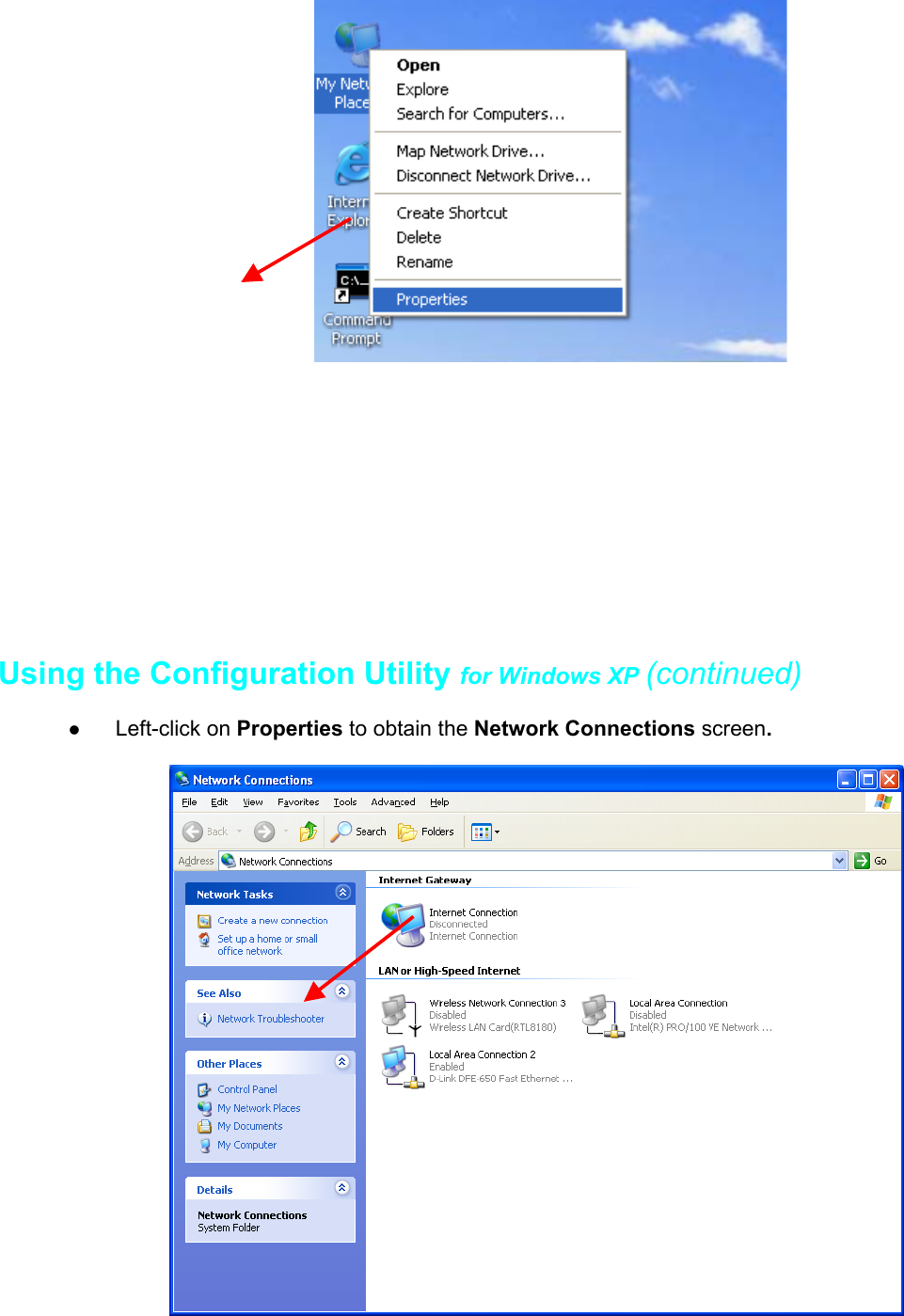       Using the Configuration Utility for Windows XP (continued)z Left-click on Properties to obtain the Network Connections screen.