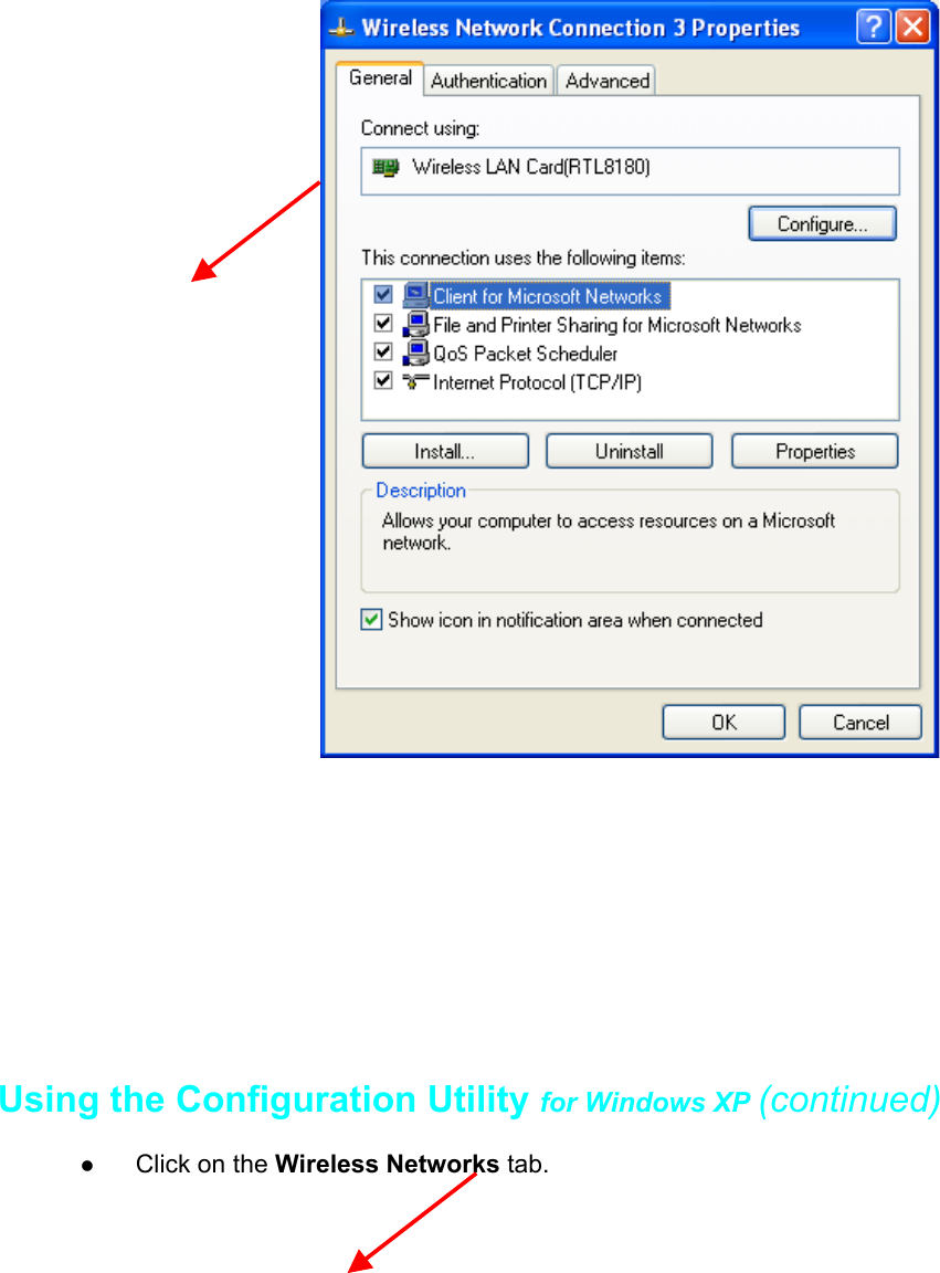 Using the Configuration Utility for Windows XP (continued)z Click on the Wireless Networks tab.