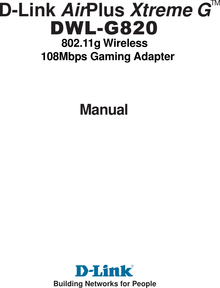 ManualBuilding Networks for PeopleD-Link AirPlus Xtreme GDWL-G820TM802.11g Wireless  108Mbps Gaming Adapter