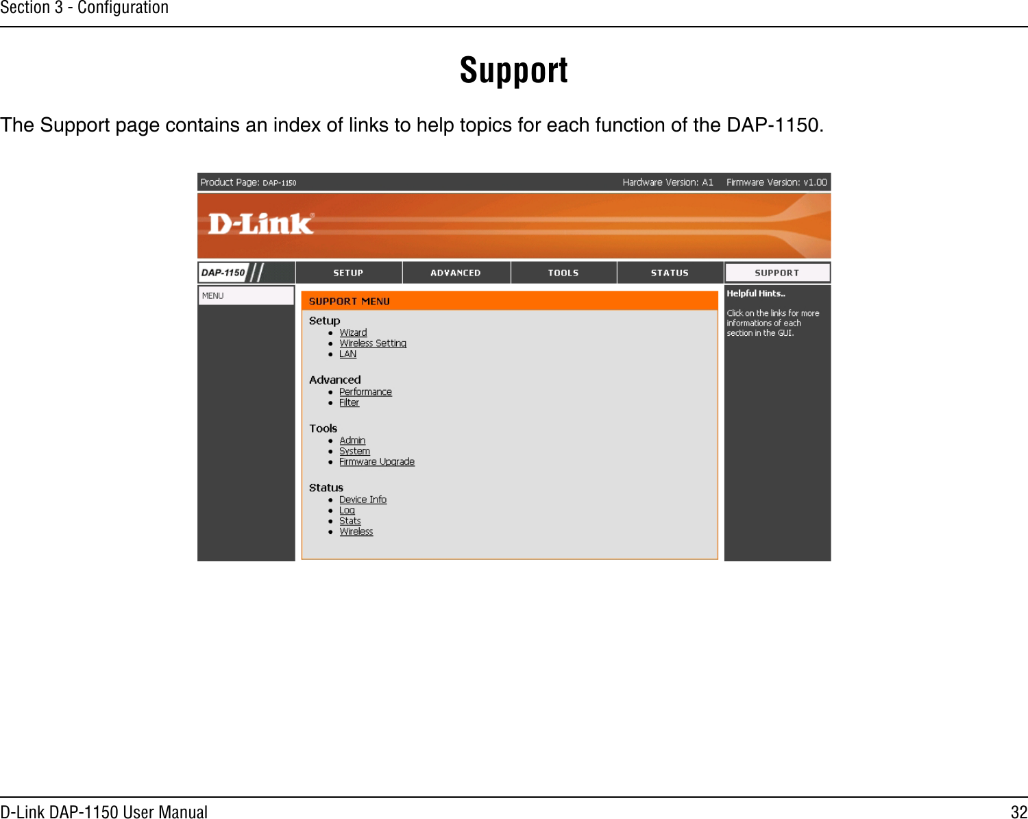 32D-Link DAP-1150 User ManualSection 3 - ConﬁgurationSupportThe Support page contains an index of links to help topics for each function of the DAP-1150.