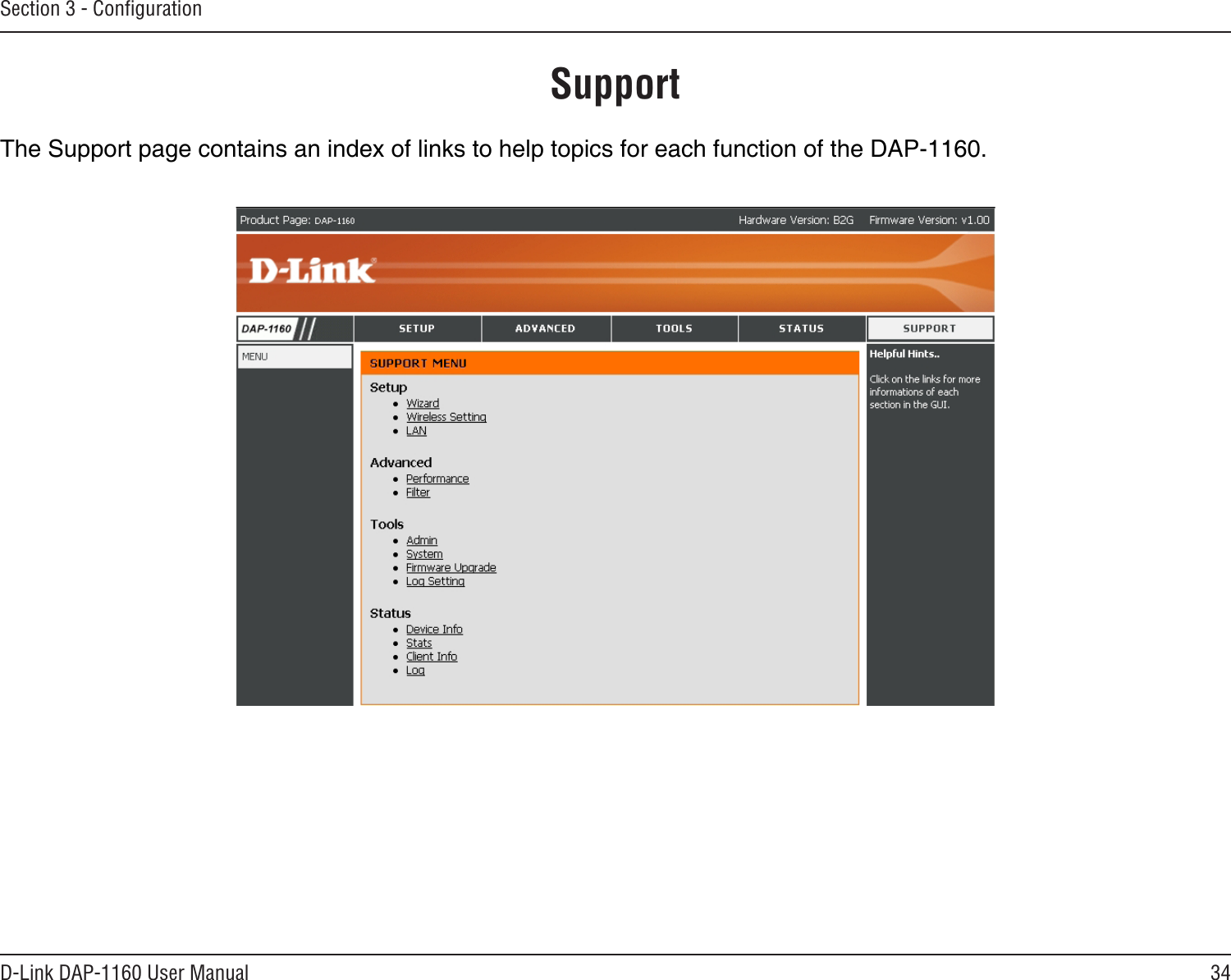 34D-Link DAP-1160 User ManualSection 3 - ConﬁgurationSupportThe Support page contains an index of links to help topics for each function of the DAP-1160.