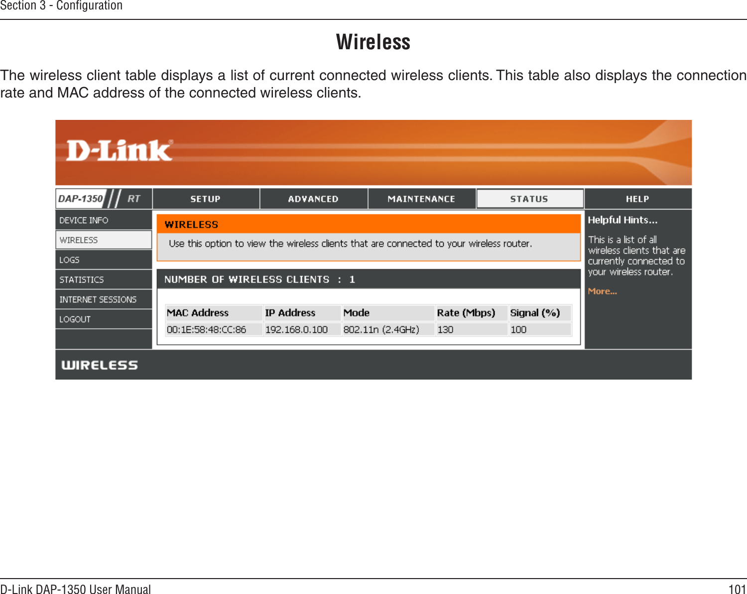 101D-Link DAP-1350 User ManualSection 3 - ConﬁgurationThe wireless client table displays a list of current connected wireless clients. This table also displays the connection rate and MAC address of the connected wireless clients.Wireless