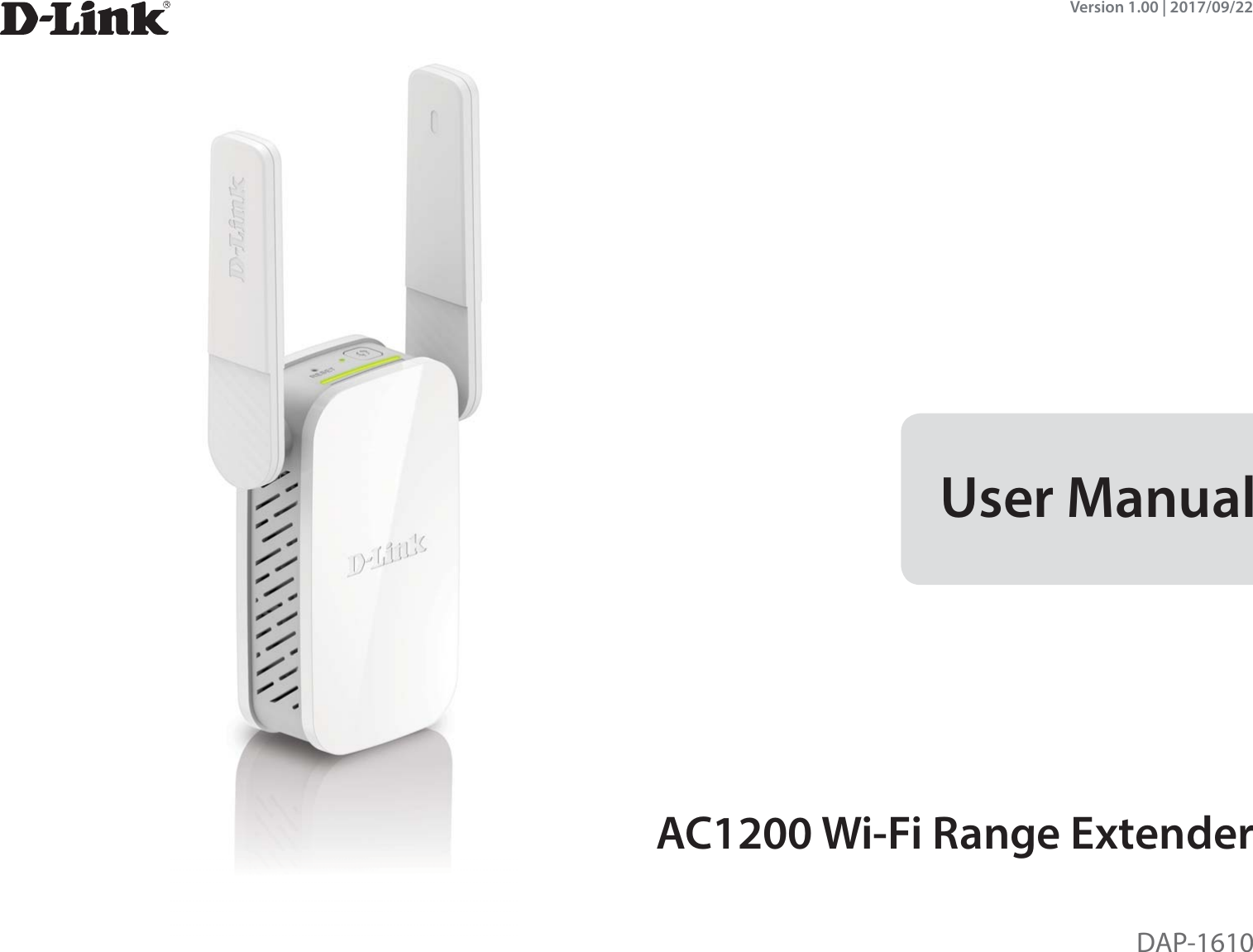 DAP-1610User ManualAC1200 Wi-Fi Range ExtenderVersion 1.00 | 2017/09/22
