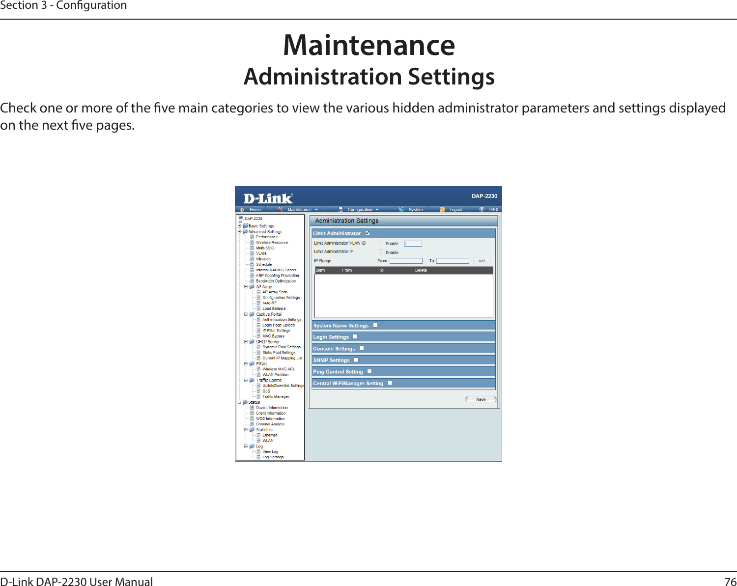76D-Link DAP-2230 User ManualSection 3 - CongurationCheck one or more of the ve main categories to view the various hidden administrator parameters and settings displayed on the next ve pages.Maintenance Administration Settings