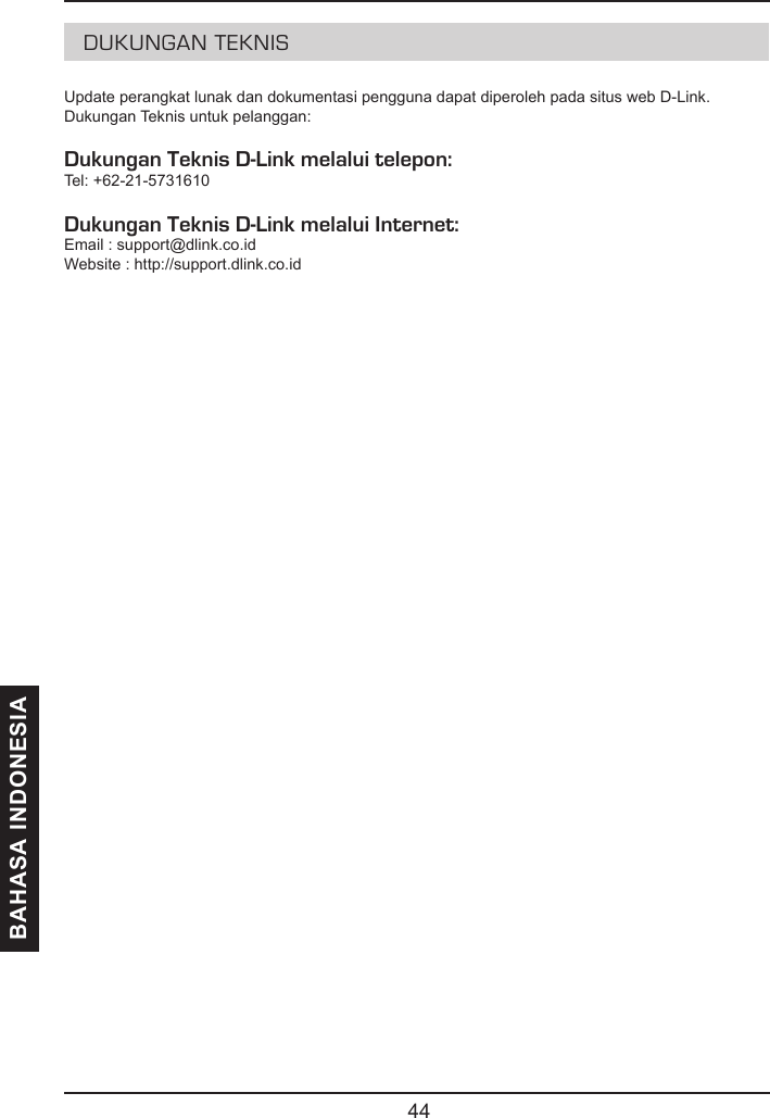 BAHASA INDONESIADukungan Teknis D-Link melalui telepon:Dukungan Teknis D-Link melalui Internet: