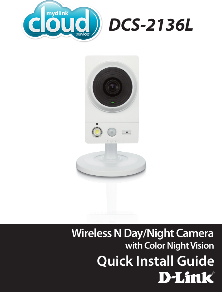 DCS-2136LQuick Install GuideWireless N Day/Night Camerawith Color Night Vision