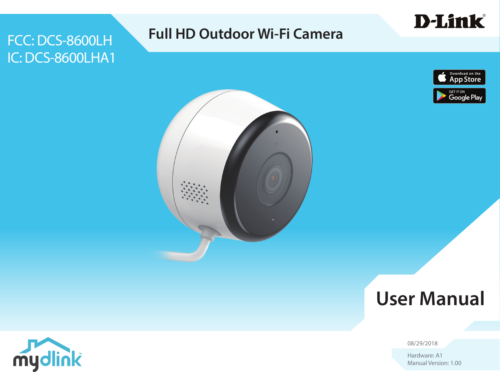 FCC: DCS-8600LHIC: DCS-8600LHA1User ManualFull HD Outdoor Wi-Fi CameraHardware: A1Manual Version: 1.0008/29/2018