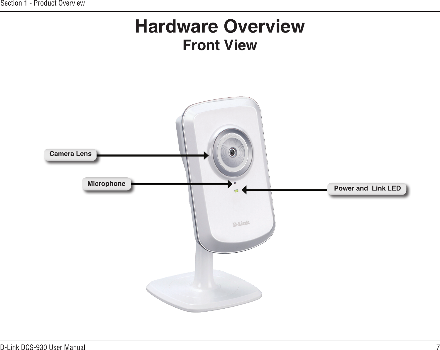 7D-Link DCS-930 User ManualSection 1 - Product OverviewHardware OverviewFront ViewPower and  Link LEDCamera LensMicrophone