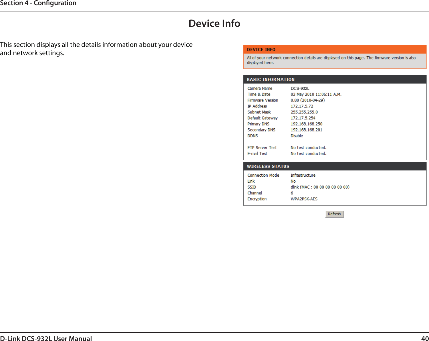 40D-Link DCS-932L User ManualSection 4 - CongurationDevice InfoThis section displays all the details information about your device and network settings.