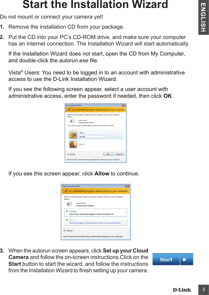 1. 2.    OKStart the Installation WizardAllow3.Set up your Cloud CameraStartENGLISH