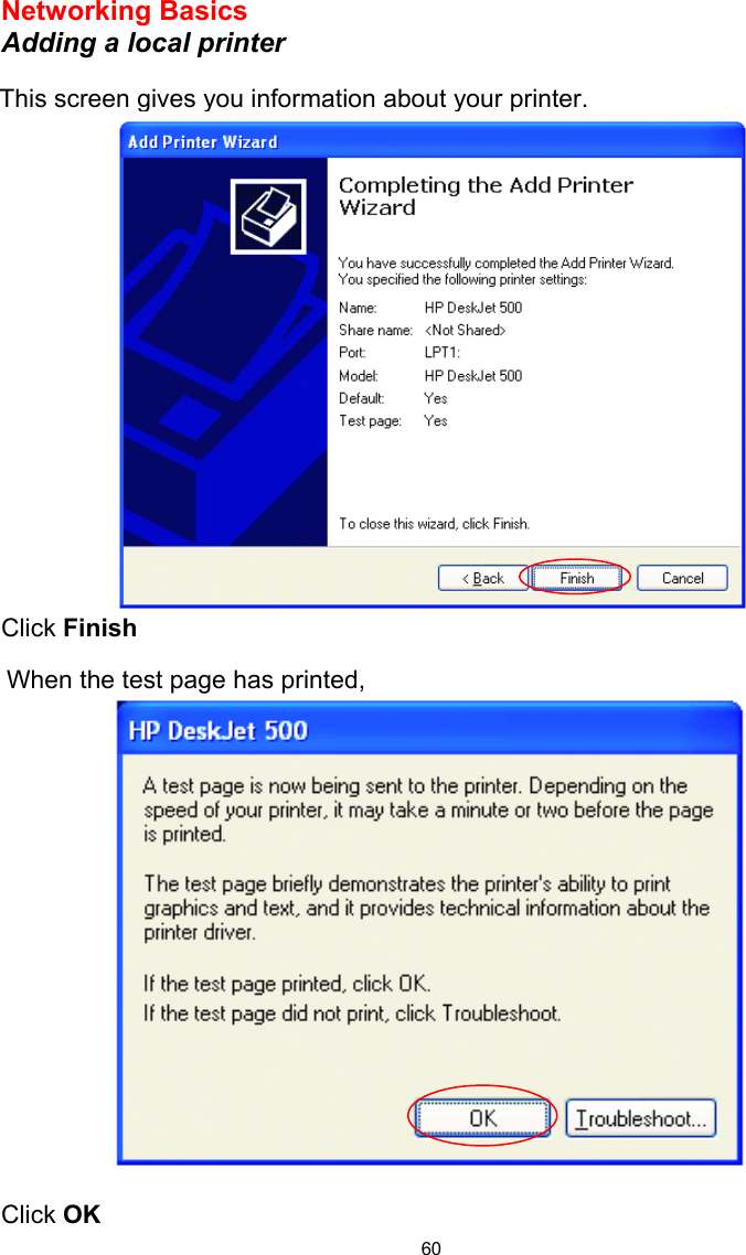  60 Networking Basics  Adding a local printer    Click Finish      Click OK This screen gives you information about your printer. When the test page has printed,  