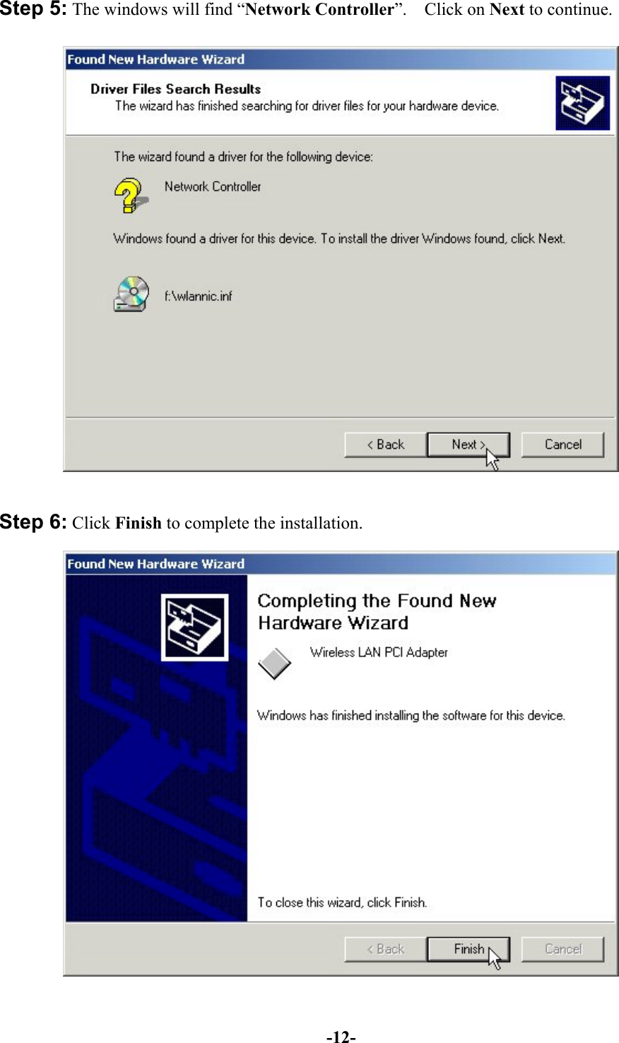 -12-Step 5: The windows will find “Network Controller”.  Click on Next to continue.Step 6: Click Finish to complete the installation.