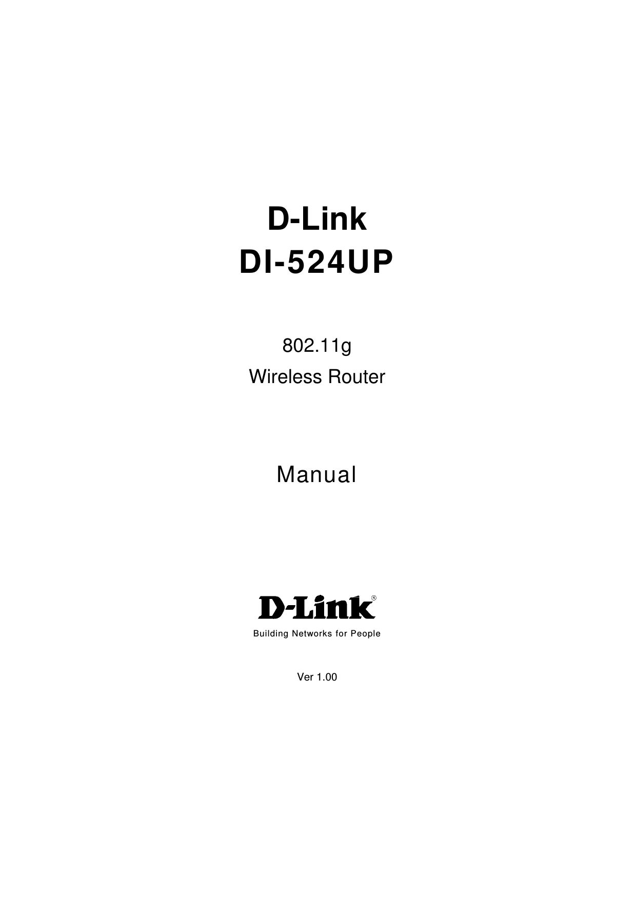 D-LinkDI-524UP802.11gWireless RouterManualBuilding Networks for PeopleVer 1.00