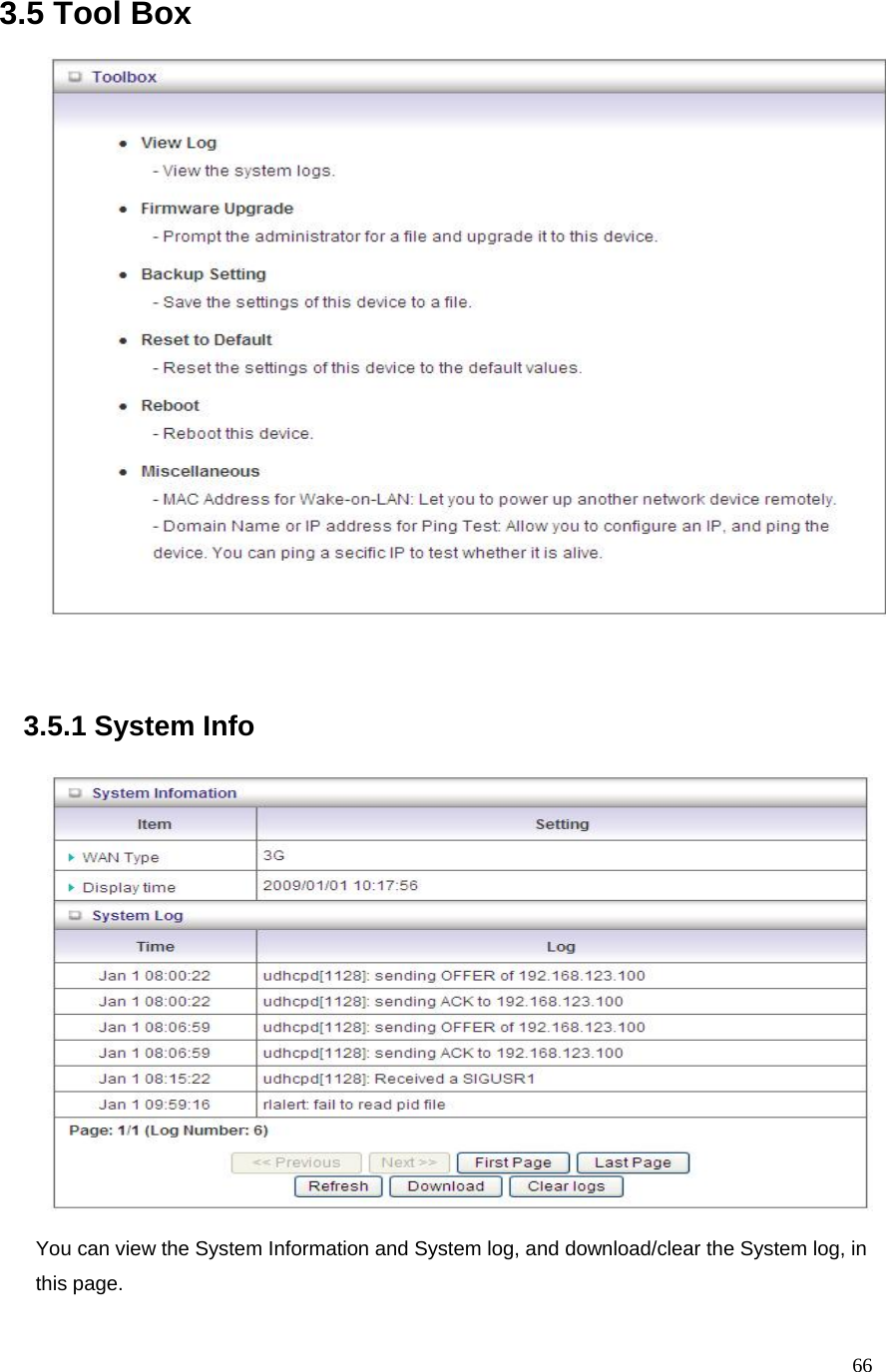  663.5 Tool Box       3.5.1 System Info    You can view the System Information and System log, and download/clear the System log, in this page.  