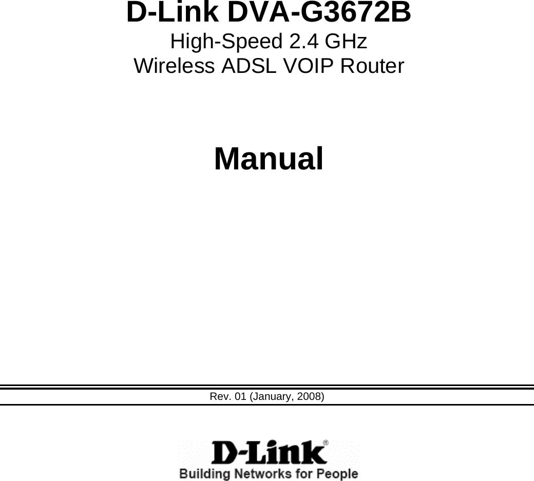  D-Link DVA-G3672B High-Speed 2.4 GHz Wireless ADSL VOIP Router   Manual              Rev. 01 (January, 2008)    
