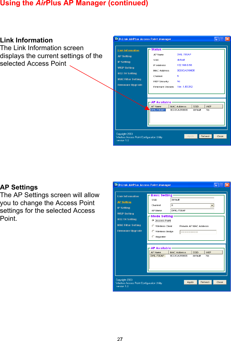  Using the AirPlus AP Manager (continued)   Link Information The Link Information screen displays the current settings of the selected Access Point                 AP Settings The AP Settings screen will allow you to change the Access Point settings for the selected Access Point.            27