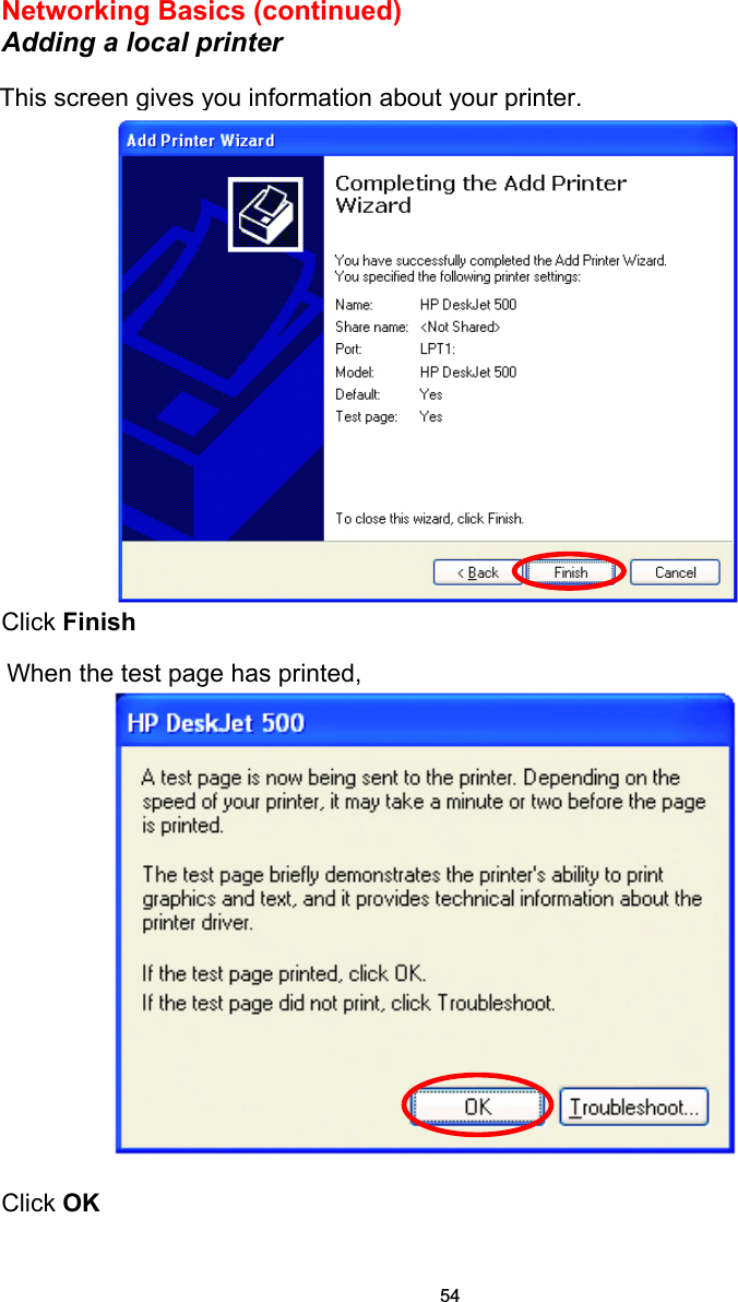 Networking Basics (continued) Adding a local printer    Click Finish      Click OK This screen gives you information about your printer.When the test page has printed,  54