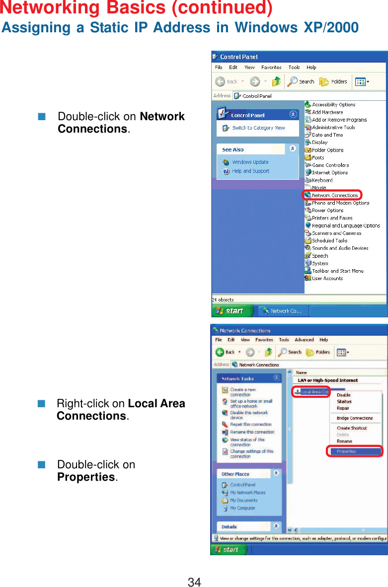 34Double-click on NetworkConnections.Double-click onProperties.Right-click on Local AreaConnections.Networking Basics (continued)Assigning a Static IP Address in Windows XP/2000