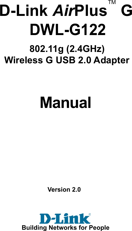 ManualBuilding Networks for People 802.11g (2.4GHz) Wireless G USB 2.0 Adapter DWL-G122  D-Link AirPlus   GTMVersion 2.0