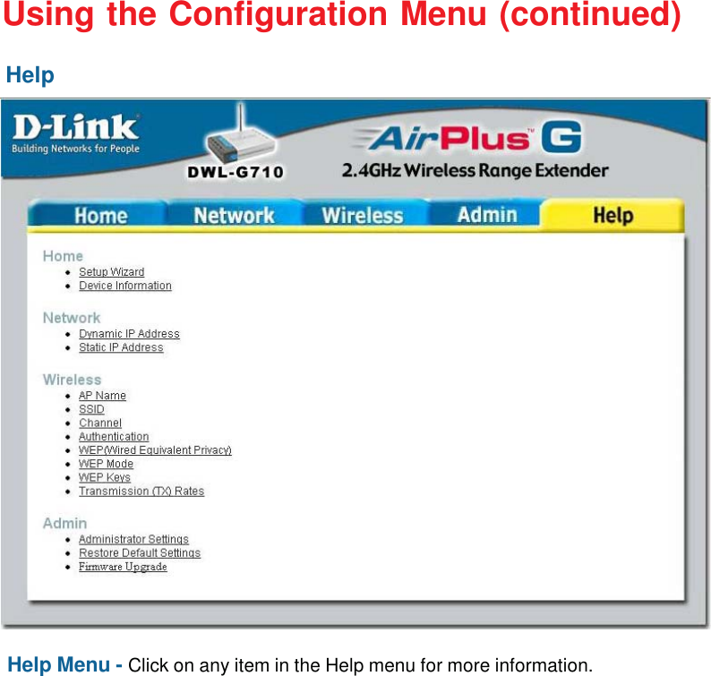 18Using the Configuration Menu (continued)HelpHelp Menu - Click on any item in the Help menu for more information.